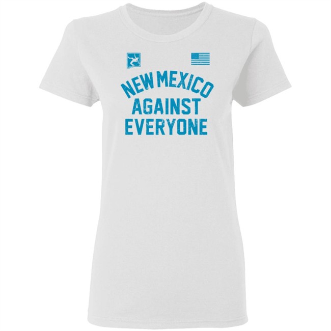 New Mexico Against Everyone Wrestling T Shirt New Mexico Against Everyone Wrestling T Shirt