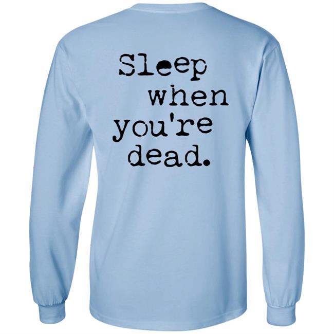 The27ClubCoffee Sleep When You Are Dead T Shirt The27ClubCoffee Sleep When You Are Dead T Shirt