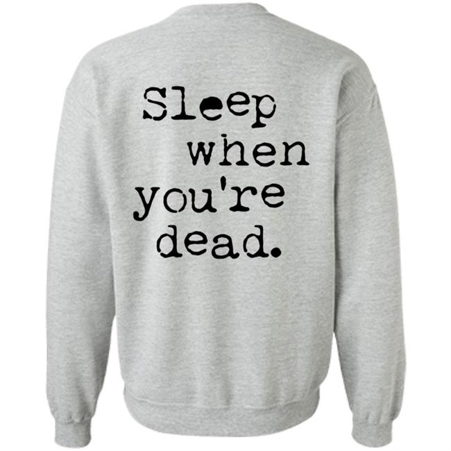 The27ClubCoffee Sleep When You Are Dead T Shirt The27ClubCoffee Sleep When You Are Dead T Shirt