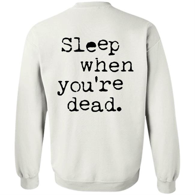 The27ClubCoffee Sleep When You Are Dead T Shirt The27ClubCoffee Sleep When You Are Dead T Shirt