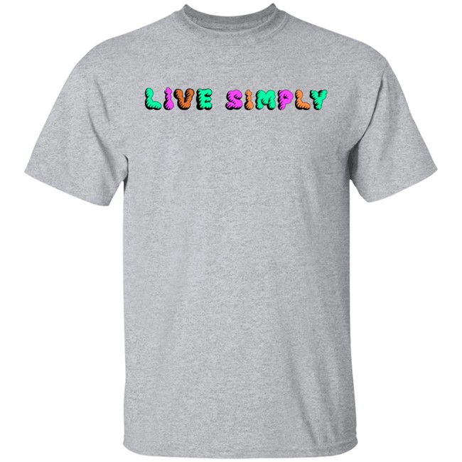 Simply64store Merch Live Simply Hoodie T Shirt Simply64store Merch Live Simply Hoodie T Shirt
