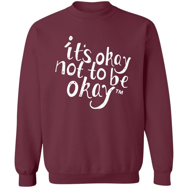 It’S Okay Not To Be Okay T Shirt It’S Okay Not To Be Okay T Shirt