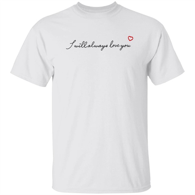 Dolly Parton Merch I Will Always Love You Shirt