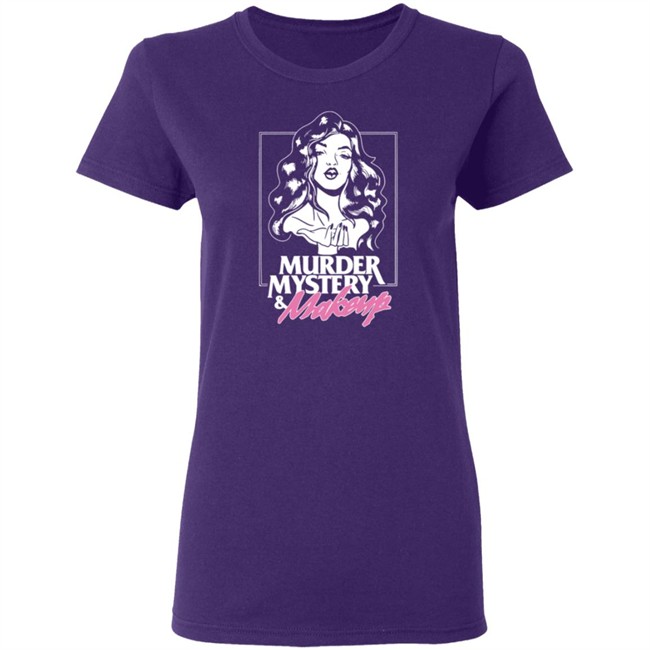 Merchlabs Merch Murder Mystery And Makeup T Shirt Merchlabs Merch Murder Mystery And Makeup T Shirt