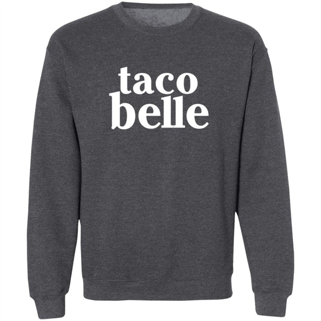 Taco Belle T Shirt Taco Belle T Shirt