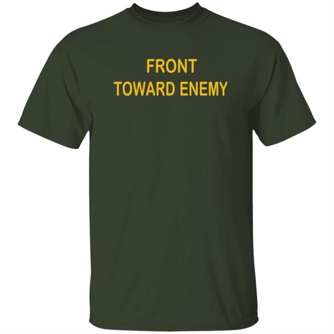 Apparel Merch Front Toward Enemy T Shirt