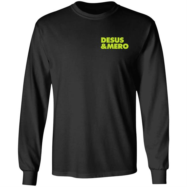Desus Mero Merch Desus Mero Season Long Sleeve T Shirt