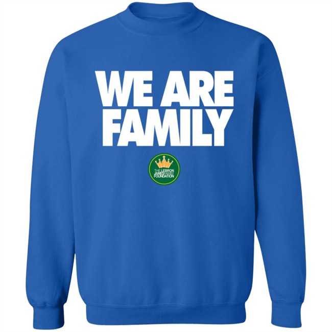We Are Family Hoodie Lebron James We Are Family Hoodie Lebron James