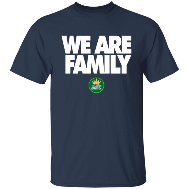 We Are Family Hoodie Lebron James We Are Family Hoodie Lebron James