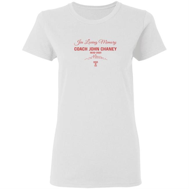 In Loving Memory Coach John Chaney Shirt In Loving Memory Coach John Chaney Shirt