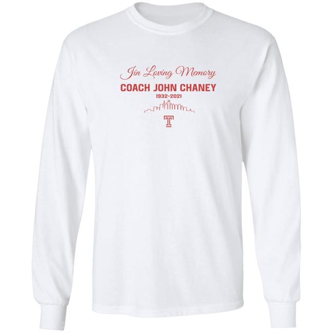 In Loving Memory Coach John Chaney Shirt In Loving Memory Coach John Chaney Shirt