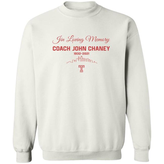 In Loving Memory Coach John Chaney Shirt In Loving Memory Coach John Chaney Shirt