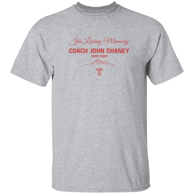 In Loving Memory Coach John Chaney Shirt In Loving Memory Coach John Chaney Shirt