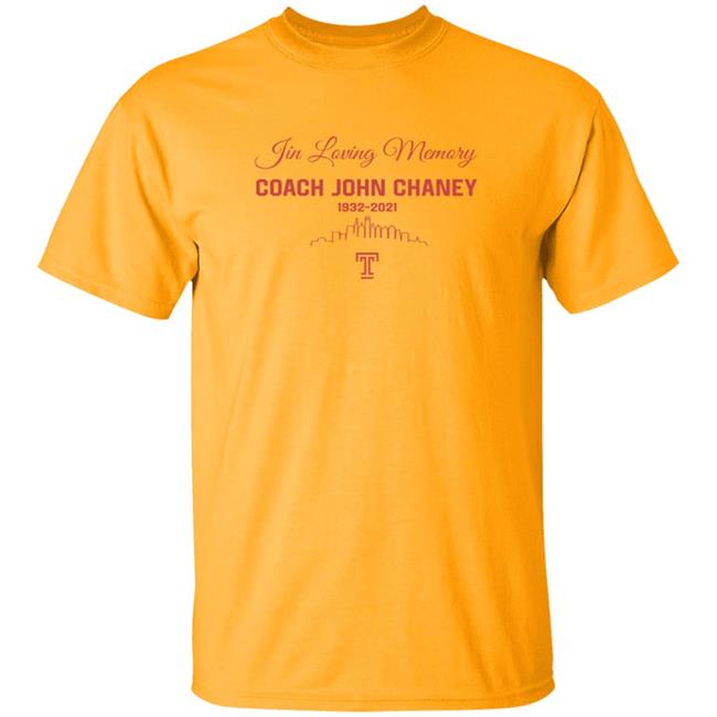In Loving Memory Coach John Chaney Shirt In Loving Memory Coach John Chaney Shirt