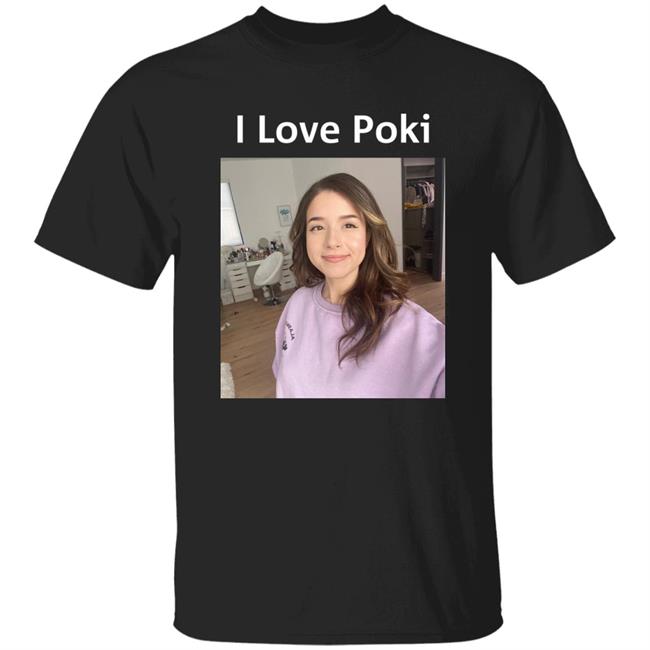 I Love Poki Pokimane Shirt Deedlana