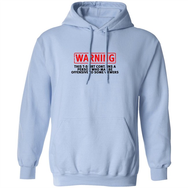 Offensive Warning T Shirt This T Shirt Contains Offensive Warning T Shirt This T Shirt Contains