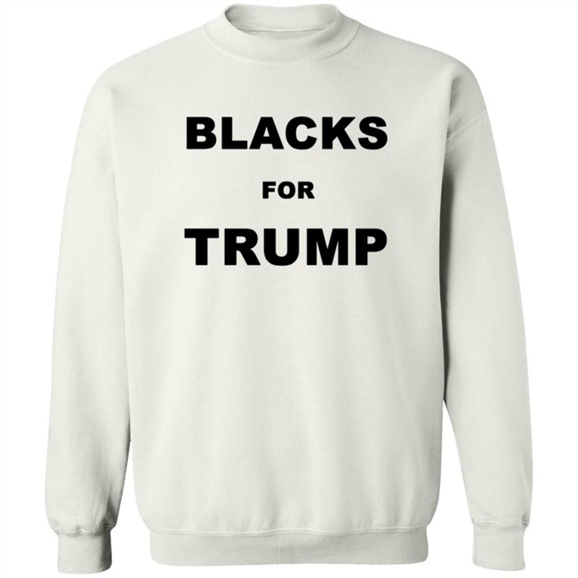 Blacks For Trump Shirt Blacks For Trump Shirt
