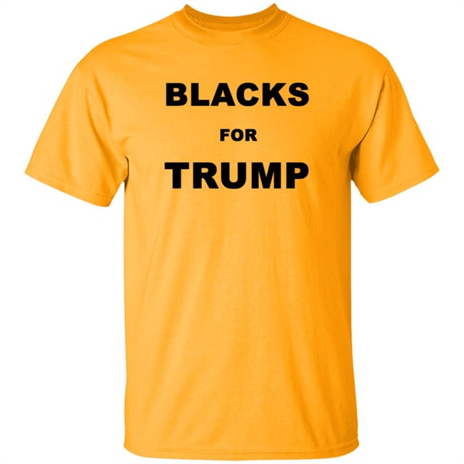 Blacks For Trump Shirt Blacks For Trump Shirt