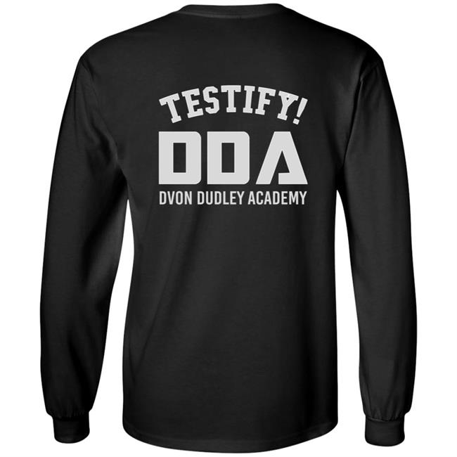 The D-Von Academy Oh My Brother Shirt Testify Dda Dvon Dudley Academy The D-Von Academy Oh My Brother Shirt Testify Dda Dvon Dudley Academy