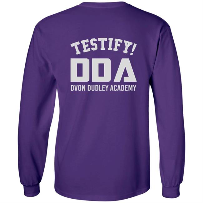 The D-Von Academy Oh My Brother Shirt Testify Dda Dvon Dudley Academy The D-Von Academy Oh My Brother Shirt Testify Dda Dvon Dudley Academy