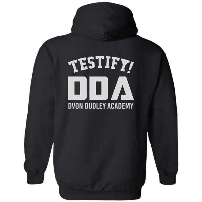 The D-Von Academy Oh My Brother Shirt Testify Dda Dvon Dudley Academy The D-Von Academy Oh My Brother Shirt Testify Dda Dvon Dudley Academy