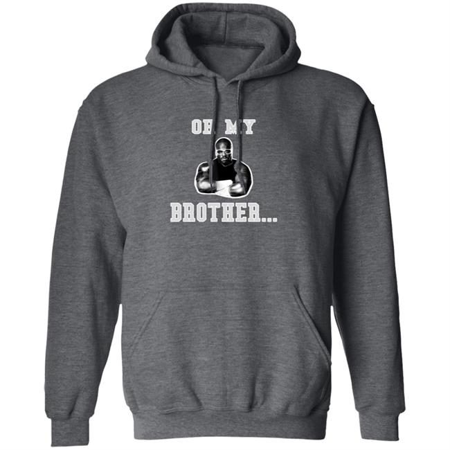 The D-Von Academy Oh My Brother Shirt Testify Dda Dvon Dudley Academy The D-Von Academy Oh My Brother Shirt Testify Dda Dvon Dudley Academy