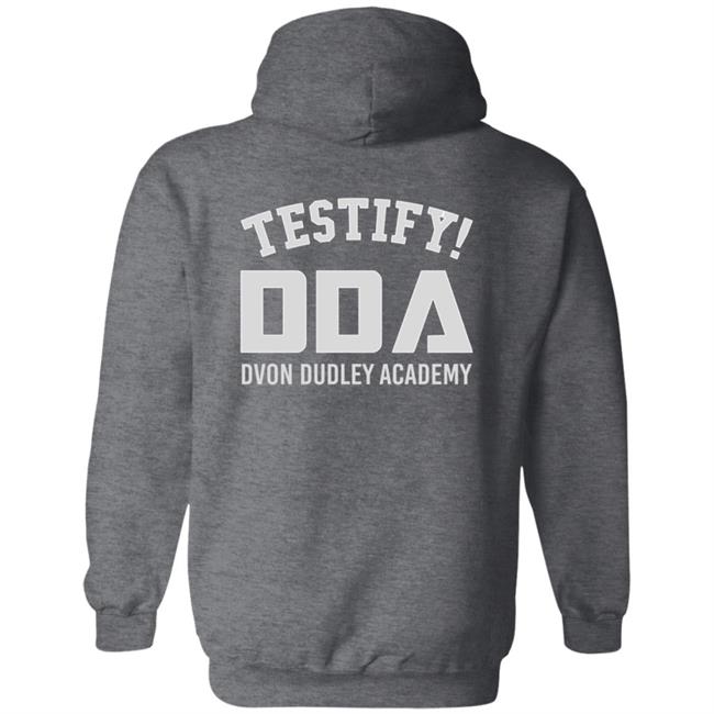 The D-Von Academy Oh My Brother Shirt Testify Dda Dvon Dudley Academy The D-Von Academy Oh My Brother Shirt Testify Dda Dvon Dudley Academy