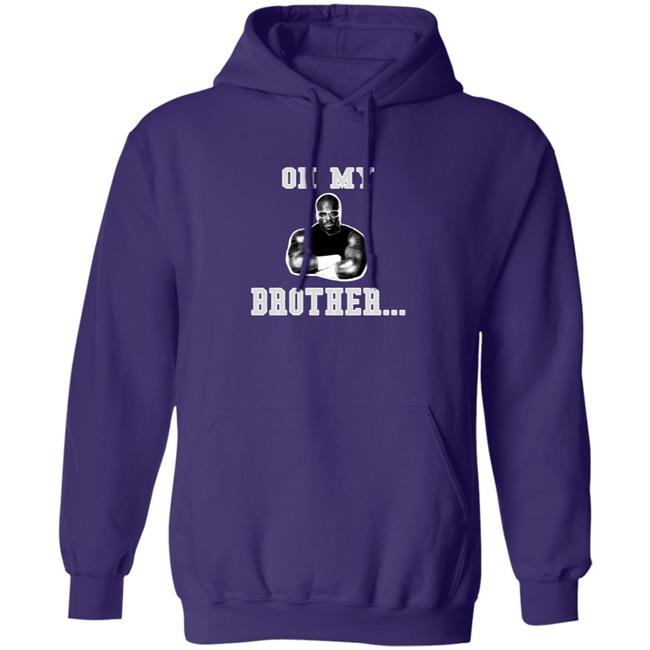 The D-Von Academy Oh My Brother Shirt Testify Dda Dvon Dudley Academy The D-Von Academy Oh My Brother Shirt Testify Dda Dvon Dudley Academy