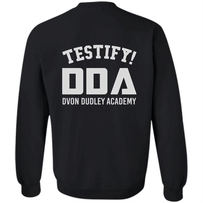 The D-Von Academy Oh My Brother Shirt Testify Dda Dvon Dudley Academy The D-Von Academy Oh My Brother Shirt Testify Dda Dvon Dudley Academy