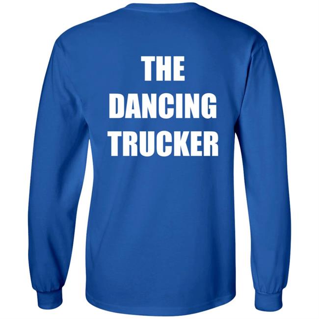 Dance With Me The Dancing Trucker Shirt Dance With Me The Dancing Trucker Shirt