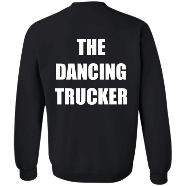 Dance With Me The Dancing Trucker Shirt Dance With Me The Dancing Trucker Shirt
