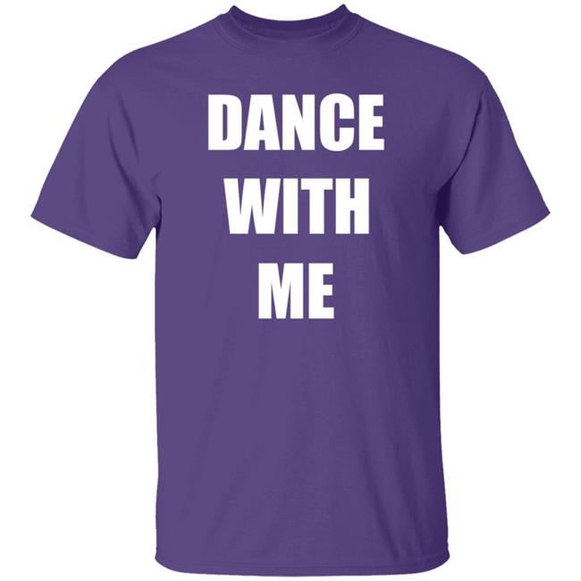 Dance With Me The Dancing Trucker Shirt Dance With Me The Dancing Trucker Shirt