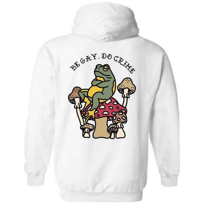 Be Gay Do Crime Sweatshirt Be Gay Do Crime Sweatshirt