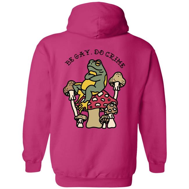 Be Gay Do Crime Sweatshirt Be Gay Do Crime Sweatshirt