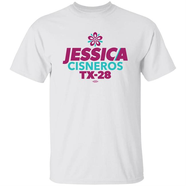 Jessica Cisneros For Congress Shop Jessica Cisneros Tx-28 Shirt