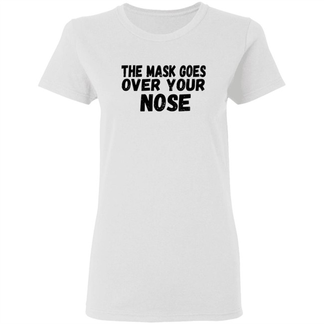The Mask Goes Over Your Nose T Shirt Imran Khan The Mask Goes Over Your Nose T Shirt Imran Khan