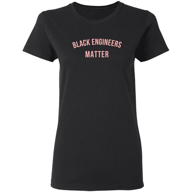 My Pride Apparel Black Engineers Matter T Shirt Sweatshirt My Pride Apparel Black Engineers Matter T Shirt Sweatshirt