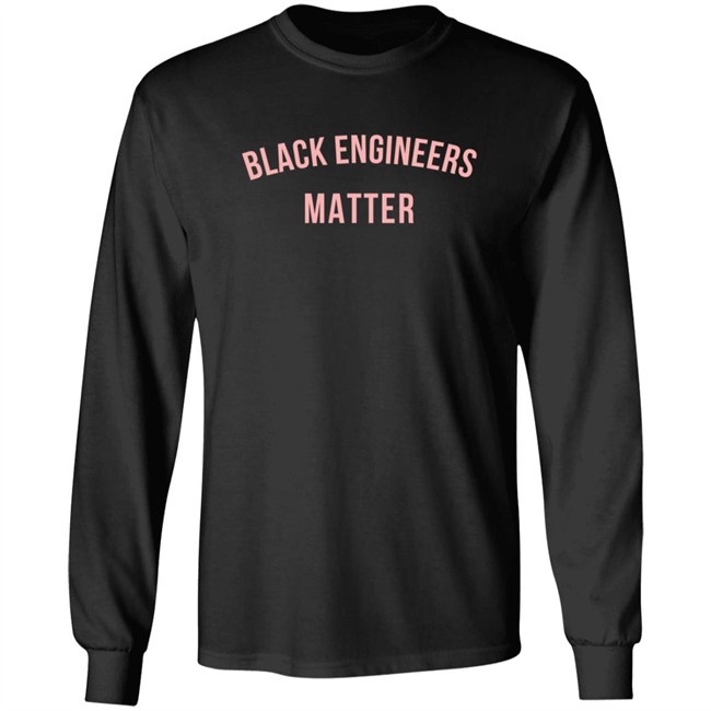 My Pride Apparel Black Engineers Matter T Shirt Sweatshirt My Pride Apparel Black Engineers Matter T Shirt Sweatshirt