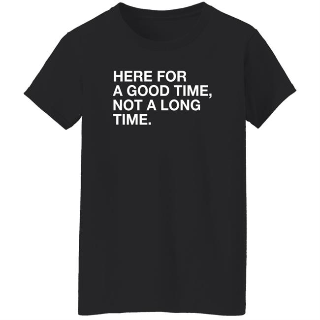 Obvious Shirts Here For A Good Time Not A Long Time Shirt St. Patrick’S Obvious Shirts Here For A Good Time Not A Long Time Shirt St. Patrick’S
