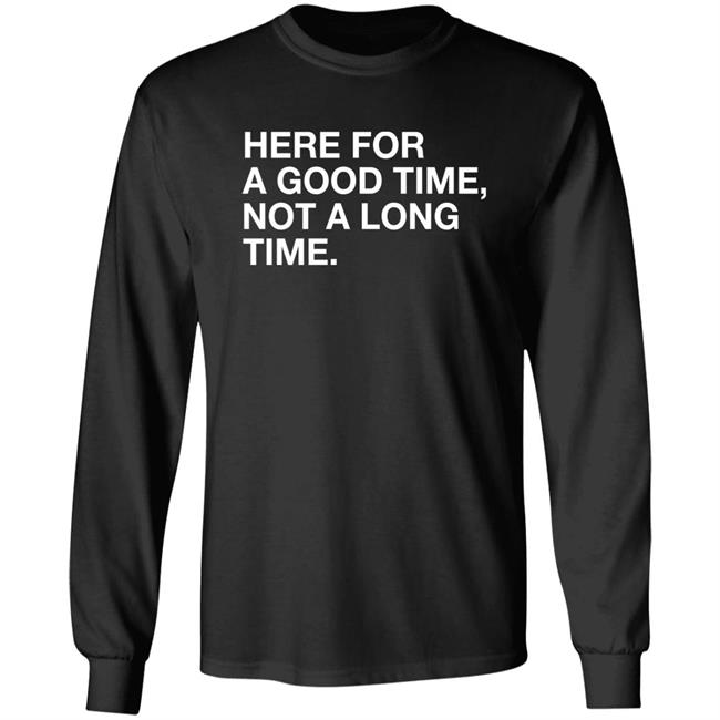 Obvious Shirts Here For A Good Time Not A Long Time Shirt St. Patrick’S Obvious Shirts Here For A Good Time Not A Long Time Shirt St. Patrick’S