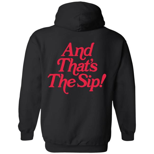 The Sip Merch The Sip Hoodie The Sip Merch The Sip Hoodie