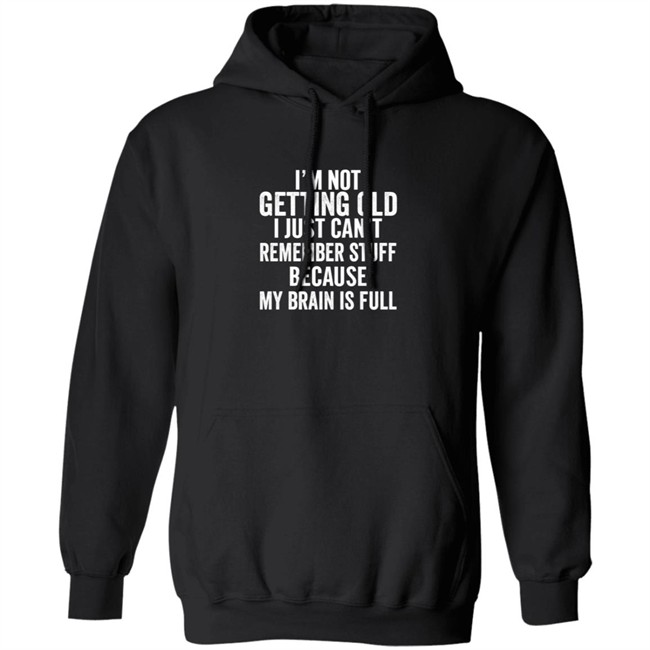 Inspire Uplift I'm Not Getting Old Tee Shirt Inspire Uplift I'm Not Getting Old Tee Shirt