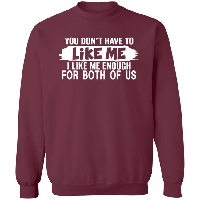 Inspire Uplift You Don't Have to Like Me Tee Shirt Inspire Uplift You Don't Have to Like Me Tee Shirt