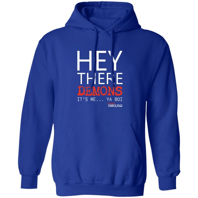 BuzzFeed Unsolved Hey There Demons It's Me Ya Boi Shirt BuzzFeed Unsolved Hey There Demons It's Me Ya Boi Shirt