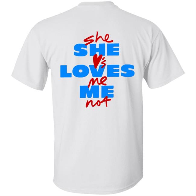 Alexander 23 Merch She Loves Me Tee Shirt Alexander 23 Merch She Loves Me Tee Shirt