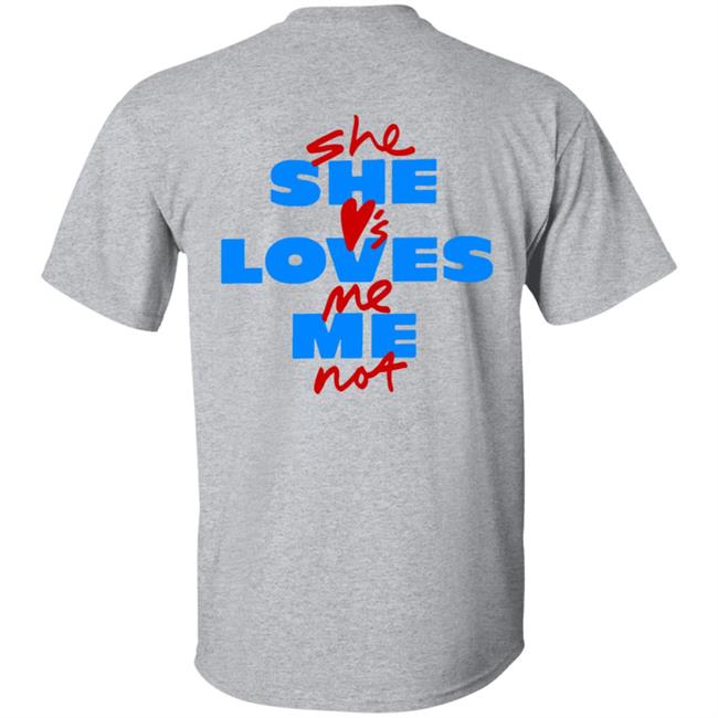 Alexander 23 Merch She Loves Me Tee Shirt Alexander 23 Merch She Loves Me Tee Shirt