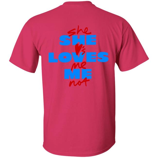 Alexander 23 Merch She Loves Me Tee Shirt Alexander 23 Merch She Loves Me Tee Shirt