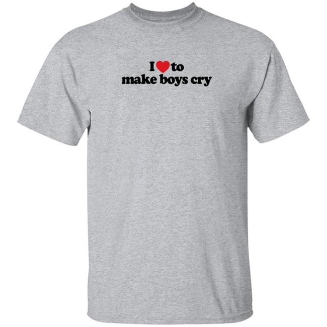 I Love To Make Boys Cry T Shirt Adoreschoni I Love To Make Boys Cry T Shirt Adoreschoni