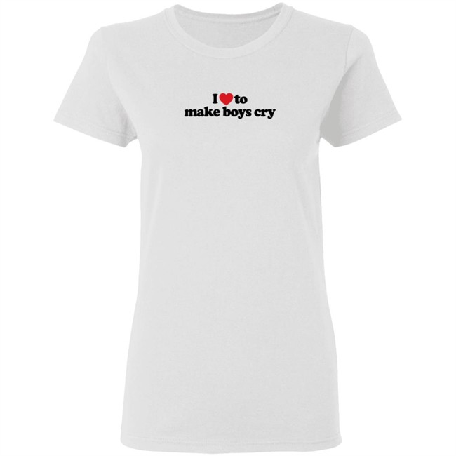 I Love To Make Boys Cry T Shirt Adoreschoni I Love To Make Boys Cry T Shirt Adoreschoni