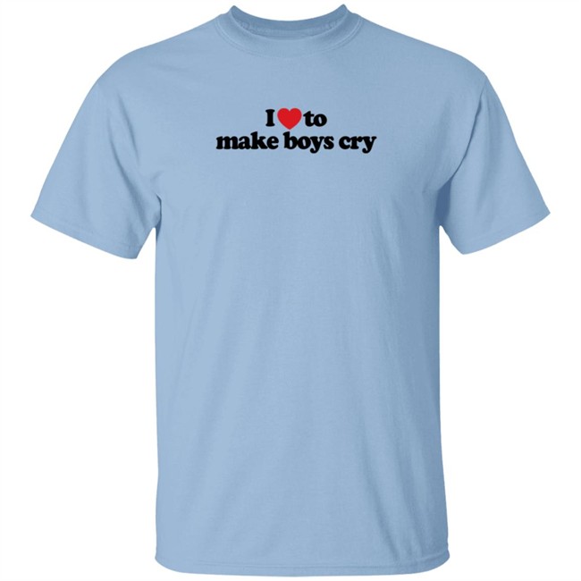 I Love To Make Boys Cry T Shirt Adoreschoni I Love To Make Boys Cry T Shirt Adoreschoni